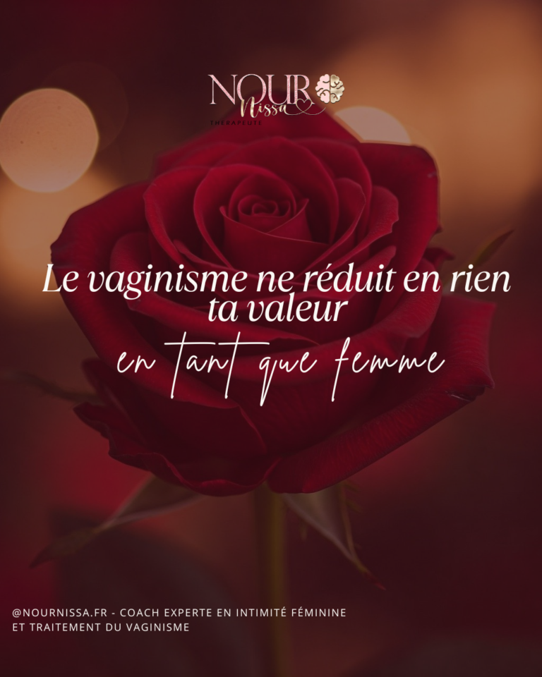 Le vaginisme ne réduit en rien ta valeur en tant que femme